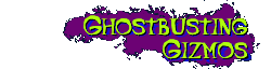 Ghostbusting Gizmos